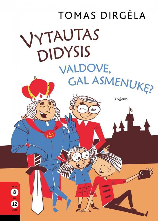 Vytautas Didysis. Valdove, gal asmenukę?