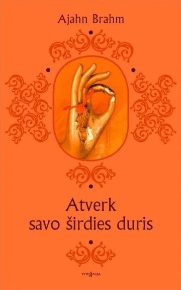 Atverk savo širdies duris. Ir kiti budistų pasakojimai apie laimę