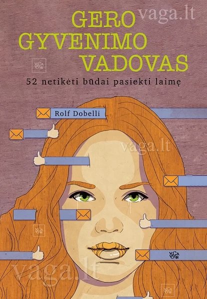 Gero gyvenimo vadovas: 52 netikėti būdai pasiekti laimę