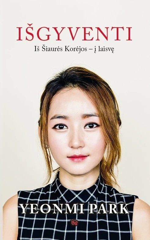 Išgyventi: iš Šiaurės Korėjos - į laisvę