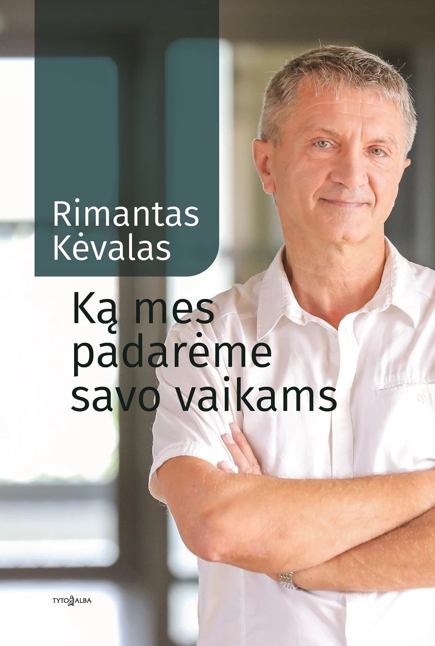 Ką mes padarėme savo vaikams