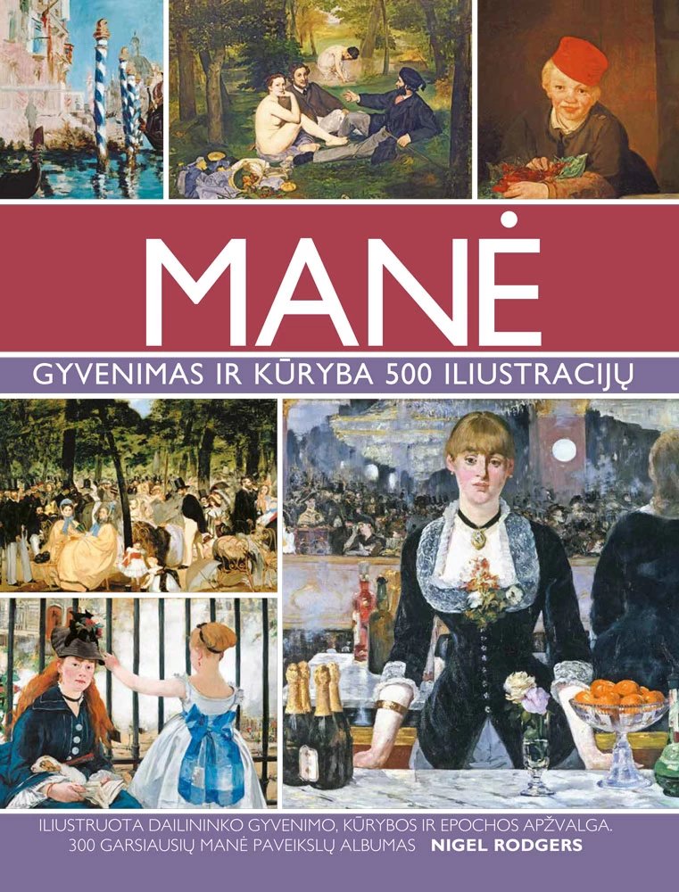 Manė. Gyvenimas ir kūryba 500 iliustracijų