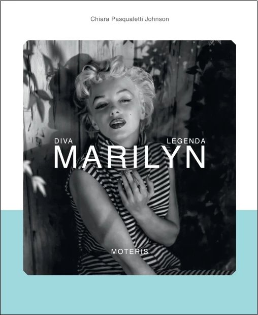 Marilyn. Diva, legenda, moteris