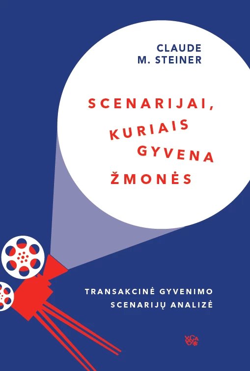 Scenarijai, kuriais gyvena žmonės: transakcinė gyvenimo scenarijų analizė