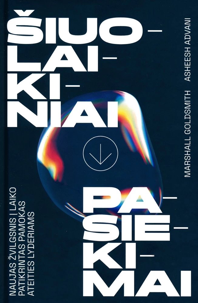 Šiuolaikiniai pasiekimai. Naujas žvilgsnis į laiko patikrintas pamokas ateities lyderiams