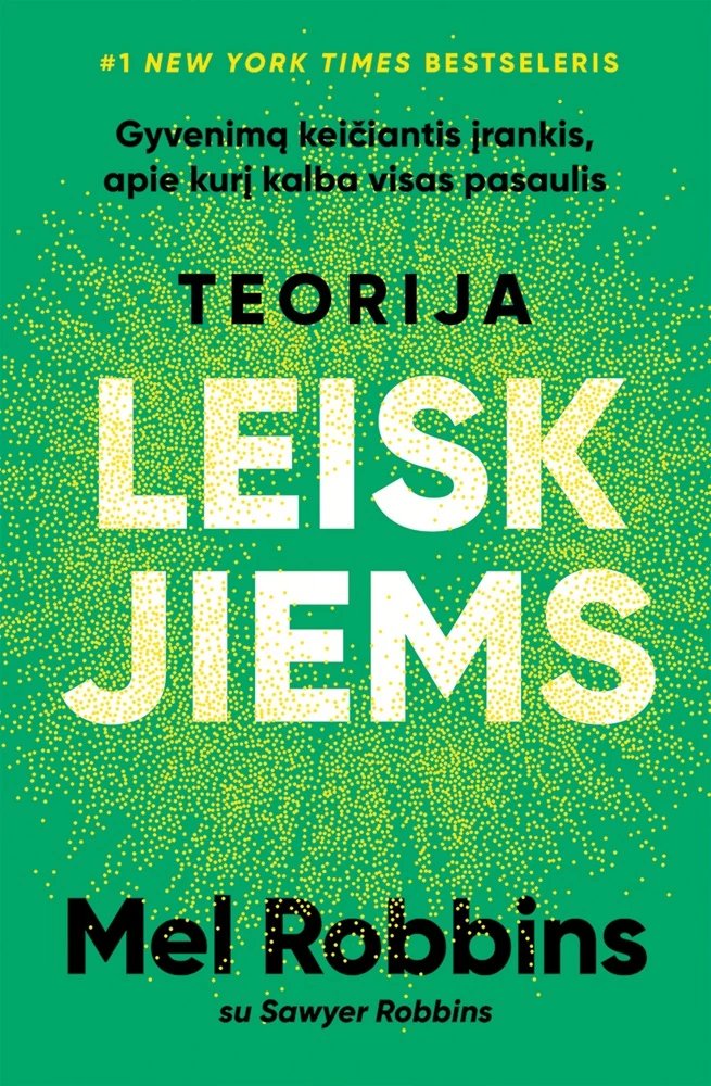 Teorija "Leisk jiems". Gyvenimą keičiantis įrankis, apie kurį kalba visas pasaulis