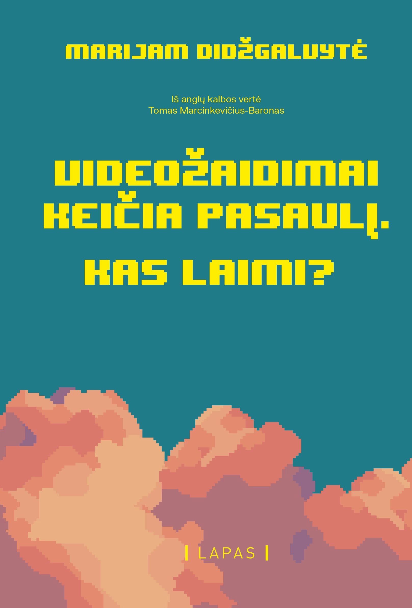 Videožaidimai keičia pasaulį. Kas laimi?