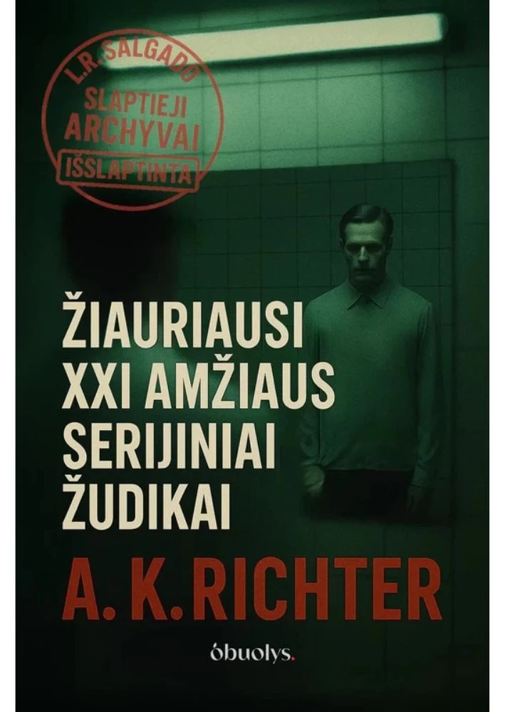 Žiauriausi XXI amžiaus serijiniai žudikai